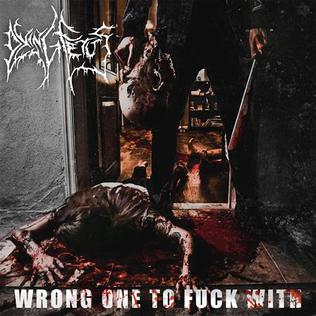 Dying Fetus- Wrong One To Fuck With