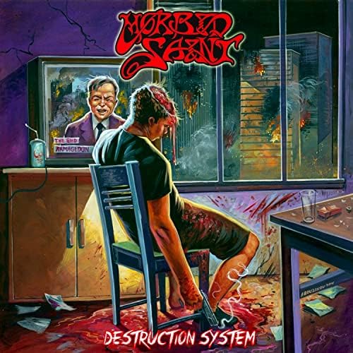 Morbid Saint- Destruction System