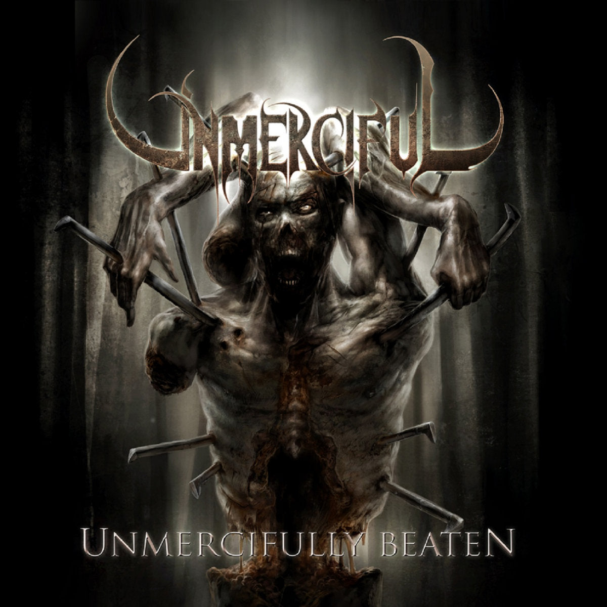 Unmerciful- Unmercifully Beaten
