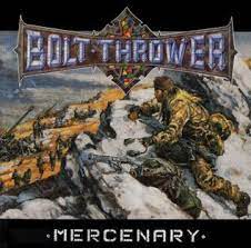 Bolt Thrower- Mercenary